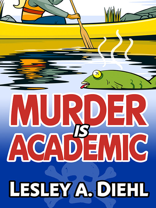 Title details for Murder is Academic by Lesley A. Diehl - Available